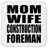 Mom Wife Construction Foreman - Drink Coaster