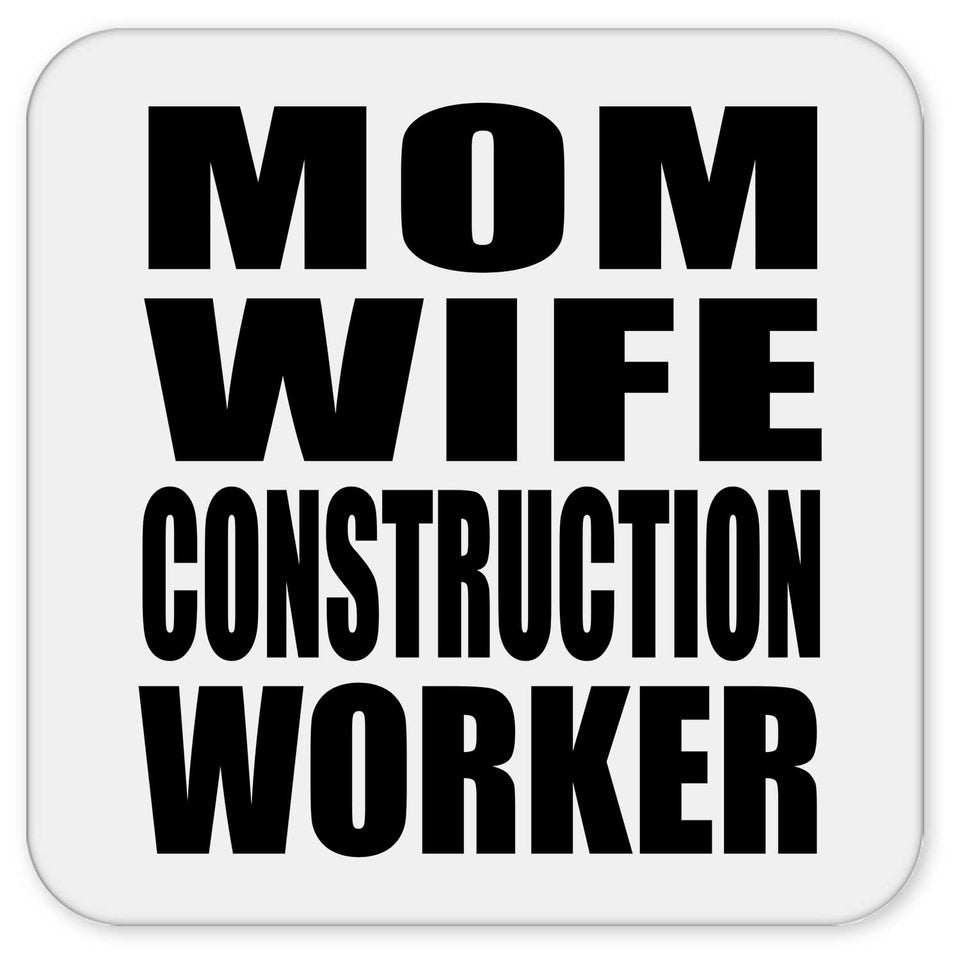 Mom Wife Construction Worker - Drink Coaster