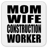 Mom Wife Construction Worker - Drink Coaster