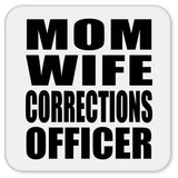 Mom Wife Corrections Officer - Drink Coaster