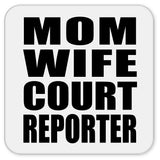 Mom Wife Court Reporter - Drink Coaster