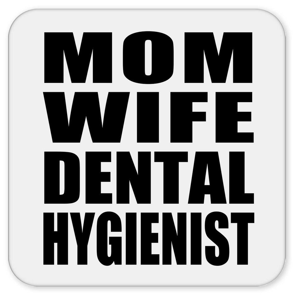 Mom Wife Dental Hygienist - Drink Coaster