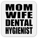 Mom Wife Dental Hygienist - Drink Coaster