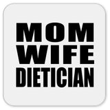 Mom Wife Dietician - Drink Coaster