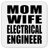 Mom Wife Electrical Engineer - Drink Coaster