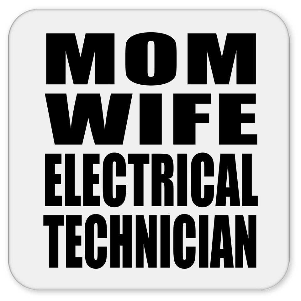 Mom Wife Electrical Technician - Drink Coaster