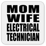 Mom Wife Electrical Technician - Drink Coaster