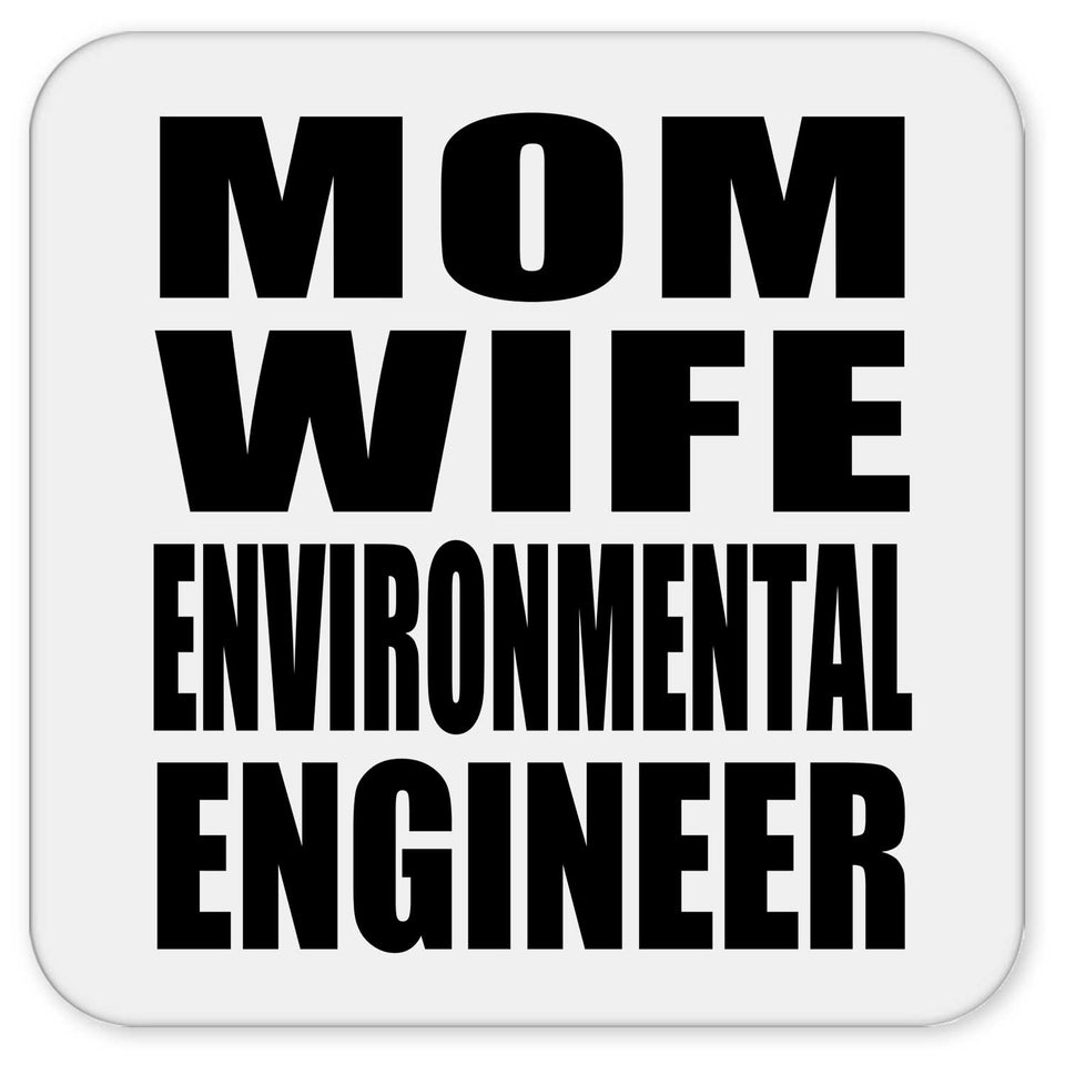 Mom Wife Environmental Engineer - Drink Coaster