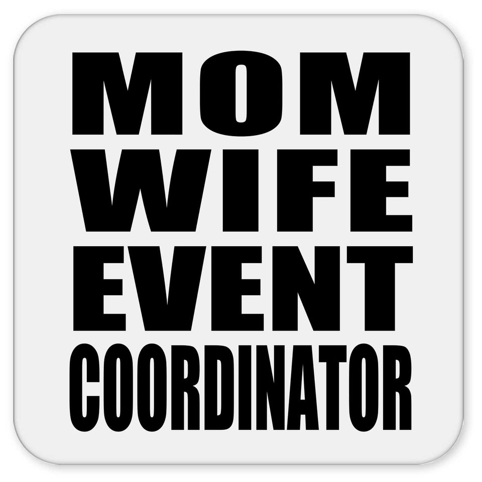 Mom Wife Event Coordinator - Drink Coaster