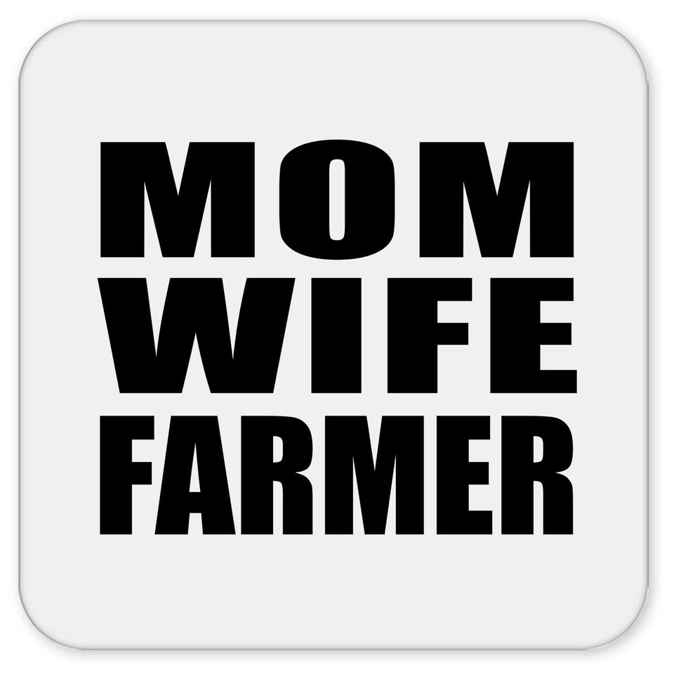 Mom Wife Farmer - Drink Coaster