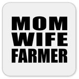 Mom Wife Farmer - Drink Coaster