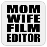 Mom Wife Film Editor - Drink Coaster