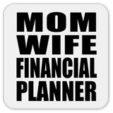 Mom Wife Financial Planner - Drink Coaster