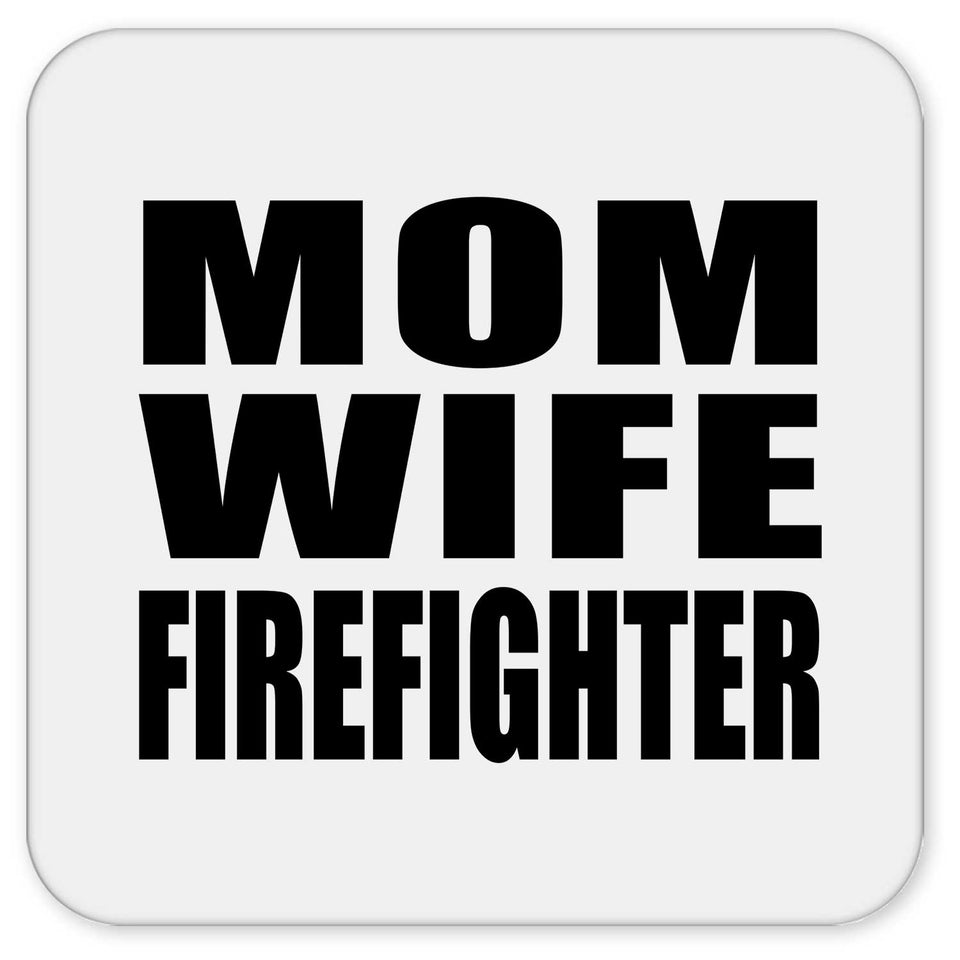 Mom Wife Firefighter - Drink Coaster