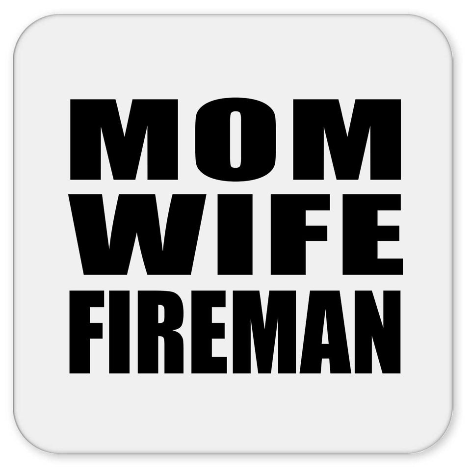 Mom Wife Fireman - Drink Coaster