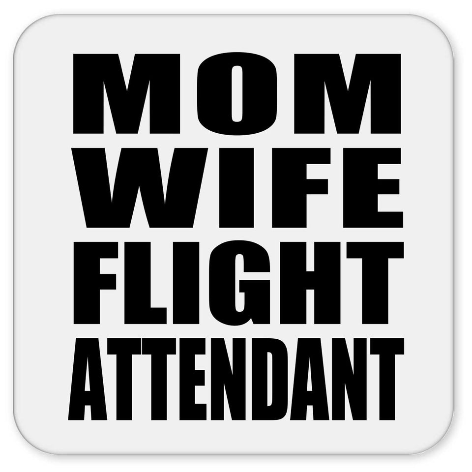 Mom Wife Flight Attendant - Drink Coaster