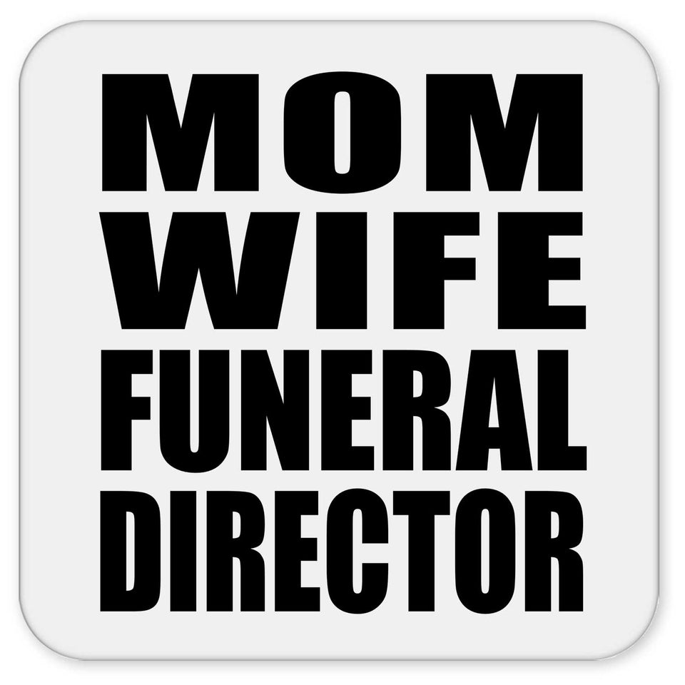 Mom Wife Funeral Director - Drink Coaster