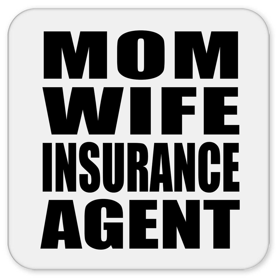 Mom Wife Insurance Agent - Drink Coaster