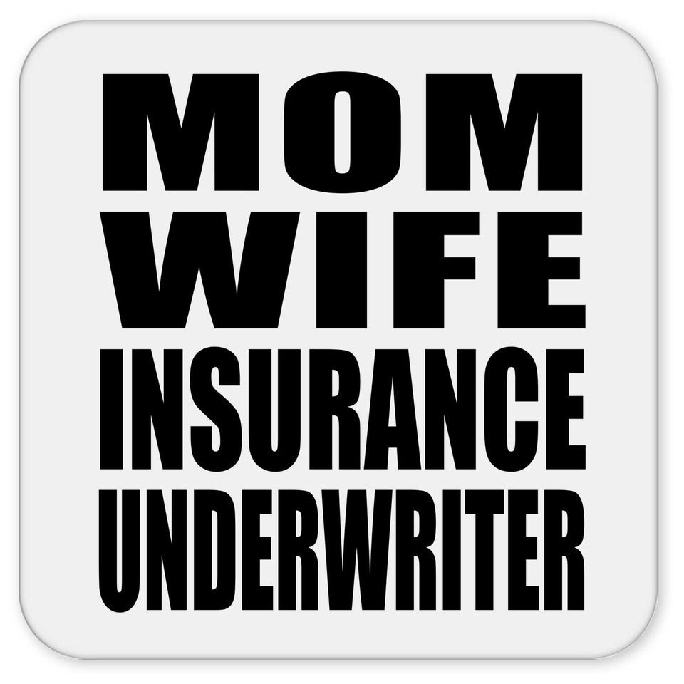 Mom Wife Insurance Underwriter - Drink Coaster