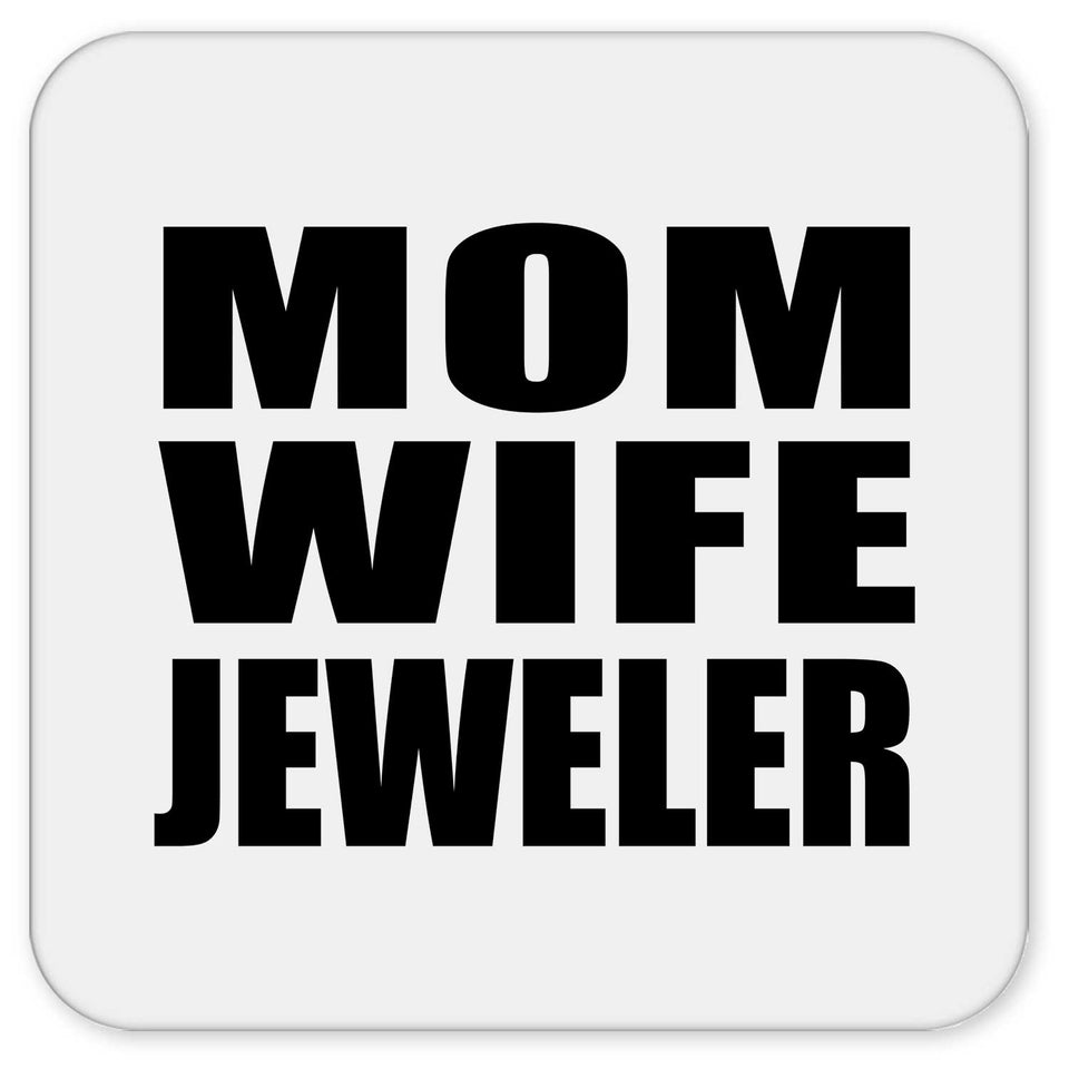 Mom Wife Jeweler - Drink Coaster