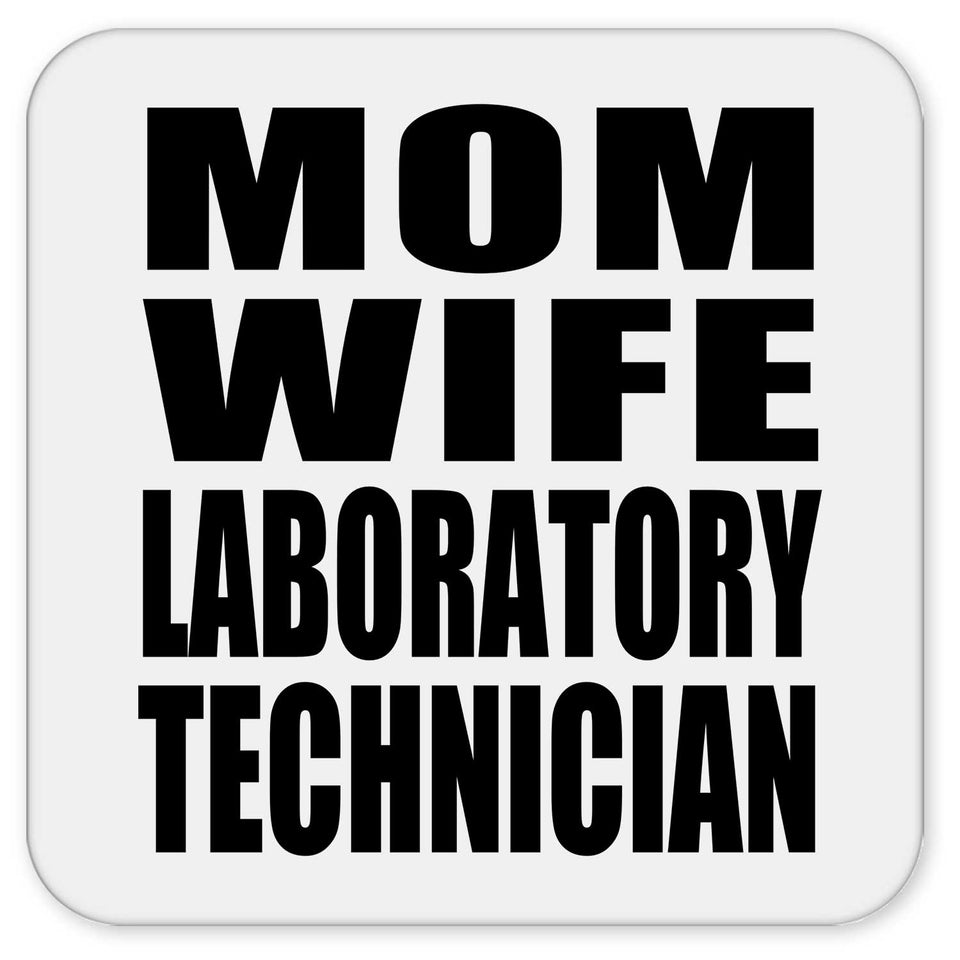 Mom Wife Laboratory Technician - Drink Coaster