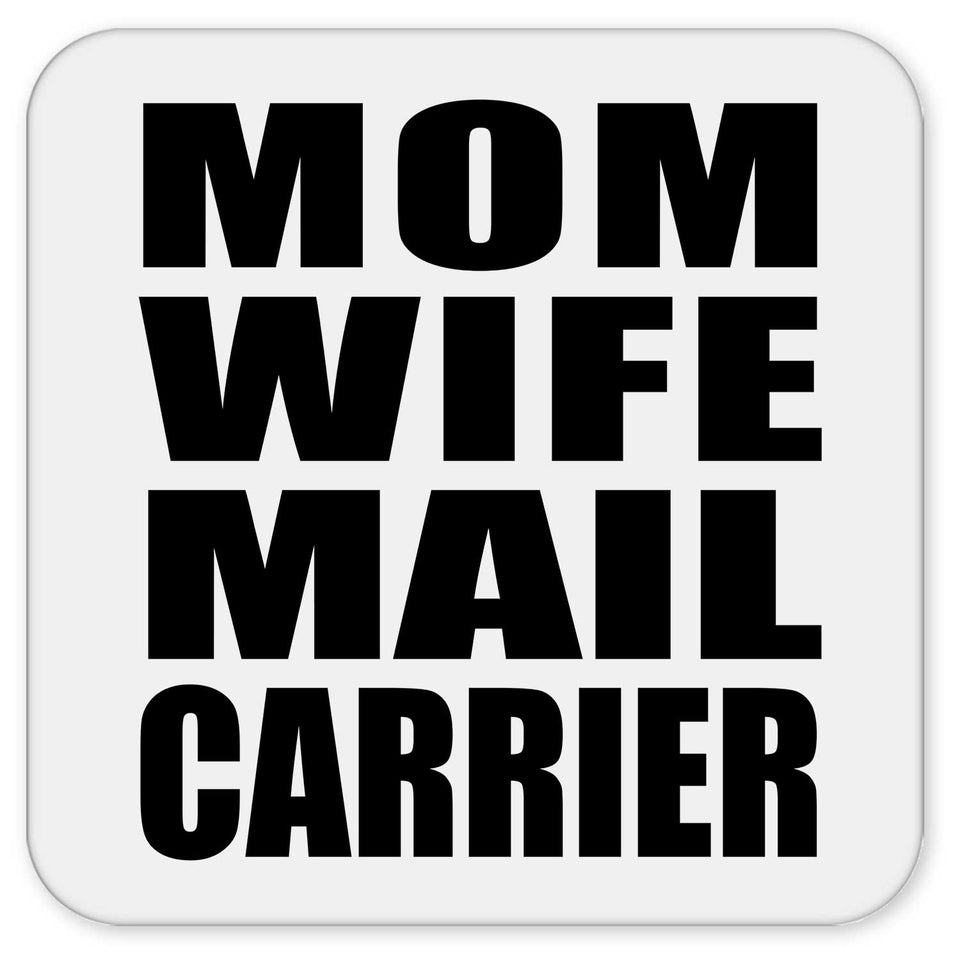 Mom Wife Mail Carrier - Drink Coaster