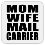Mom Wife Mail Carrier - Drink Coaster
