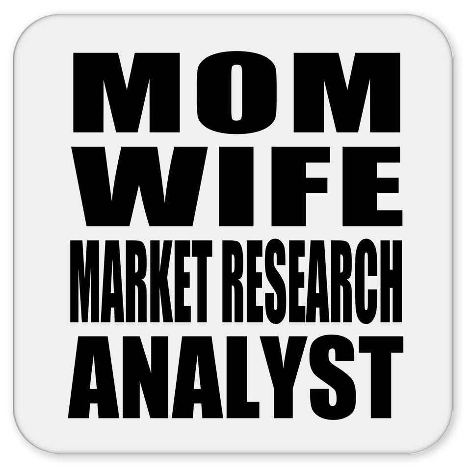 Mom Wife Market Research Analyst - Drink Coaster