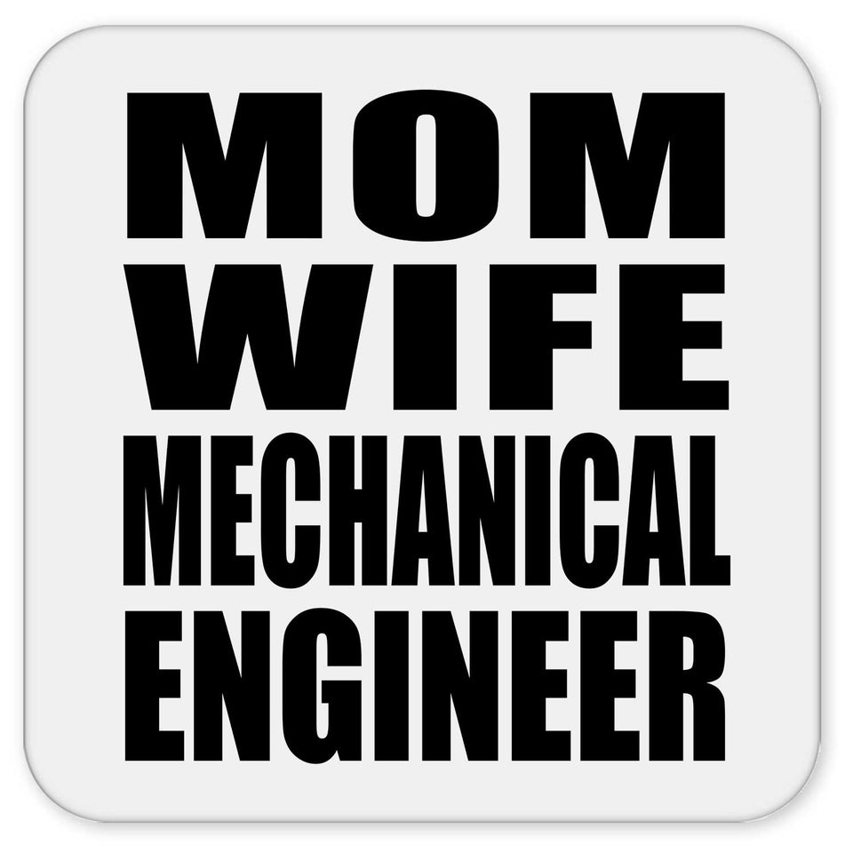Mom Wife Mechanical Engineer - Drink Coaster