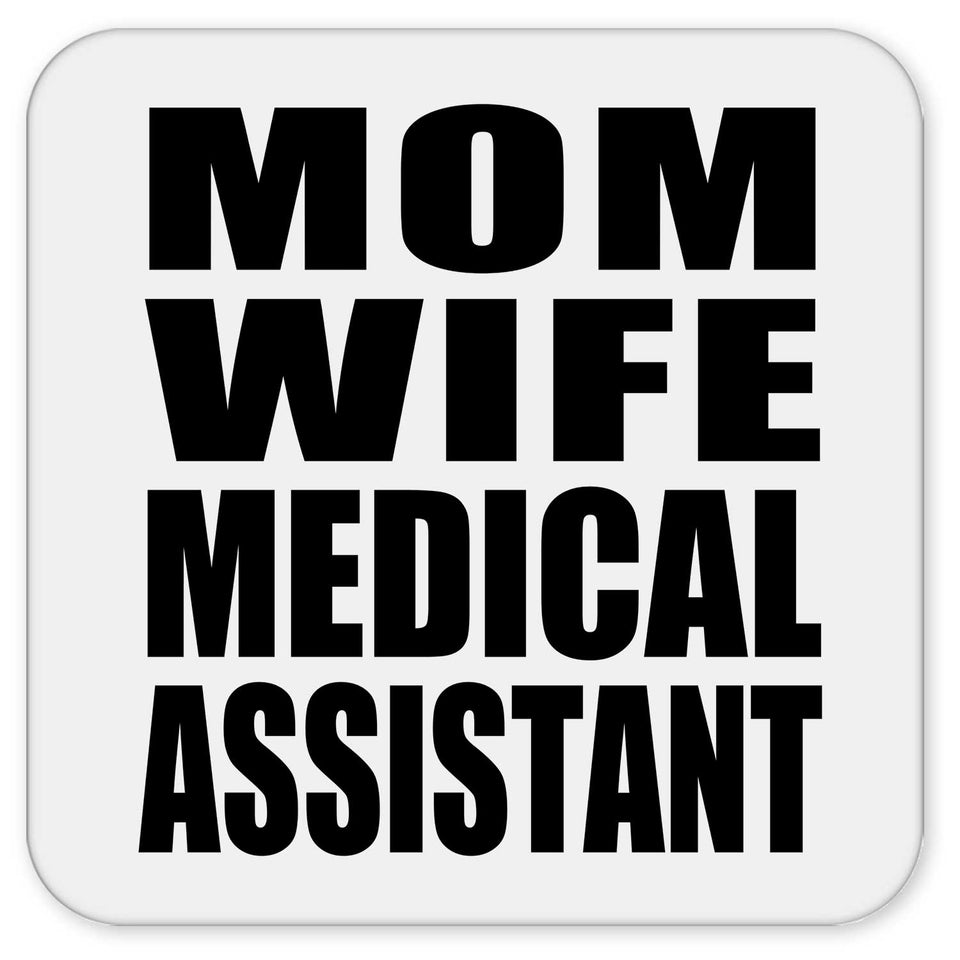 Mom Wife Medical Assistant - Drink Coaster