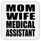 Mom Wife Medical Assistant - Drink Coaster