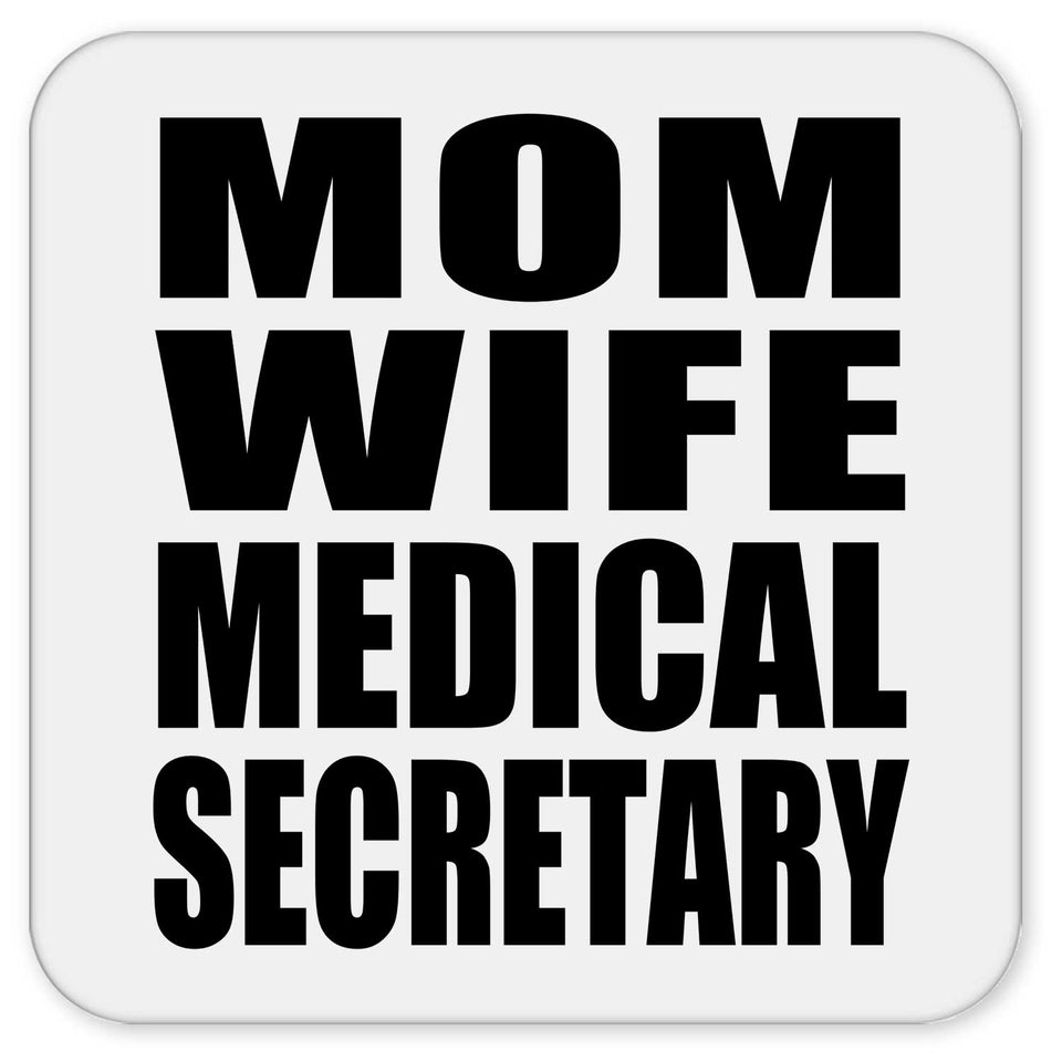 Mom Wife Medical Secretary - Drink Coaster