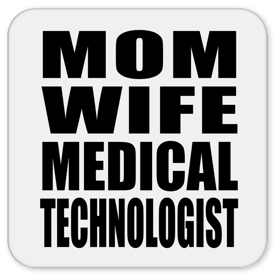 Mom Wife Medical Technologist - Drink Coaster