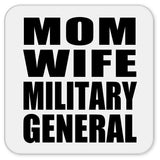 Mom Wife Military General - Drink Coaster