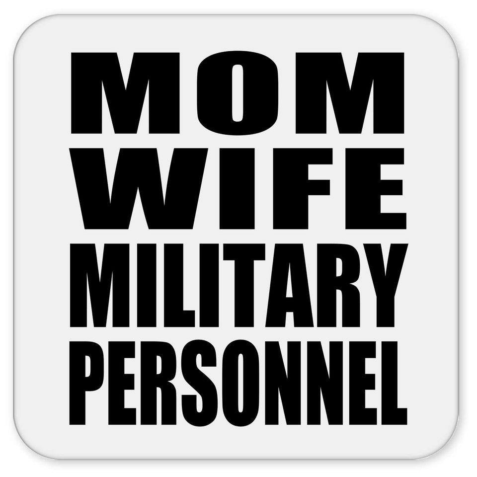 Mom Wife Military Personnel - Drink Coaster