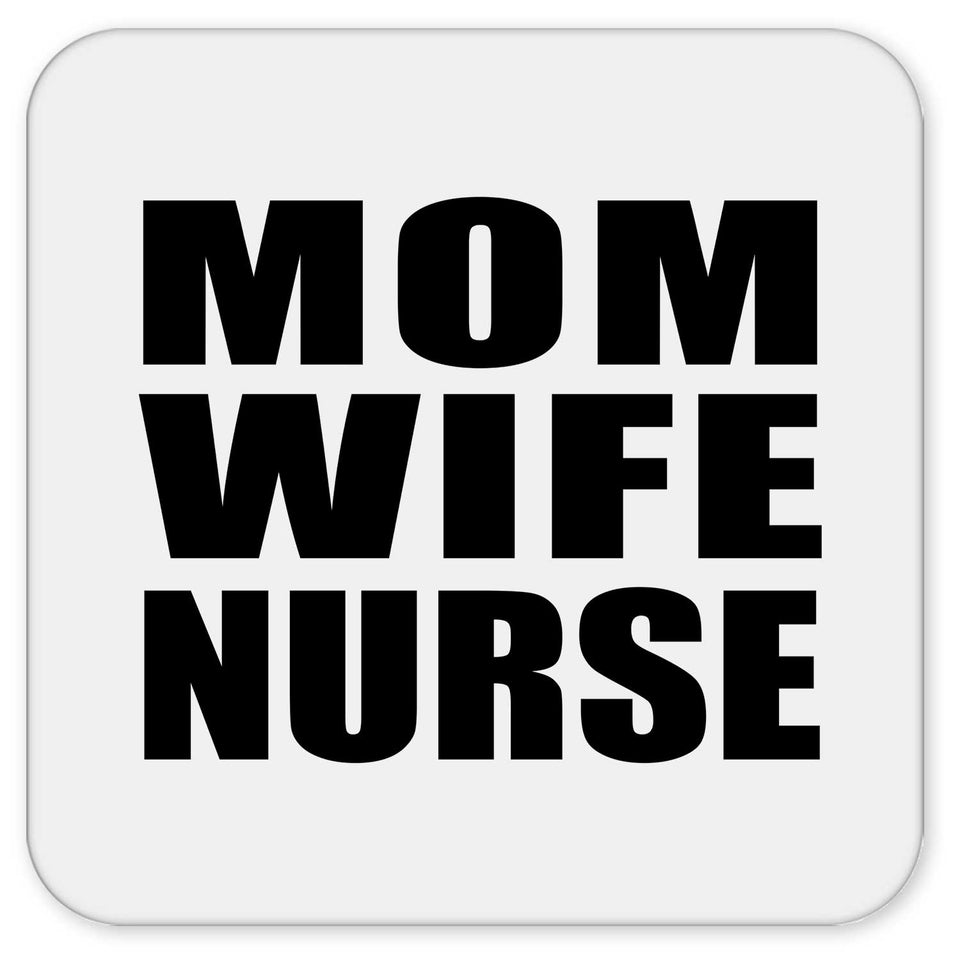 Mom Wife Nurse - Drink Coaster
