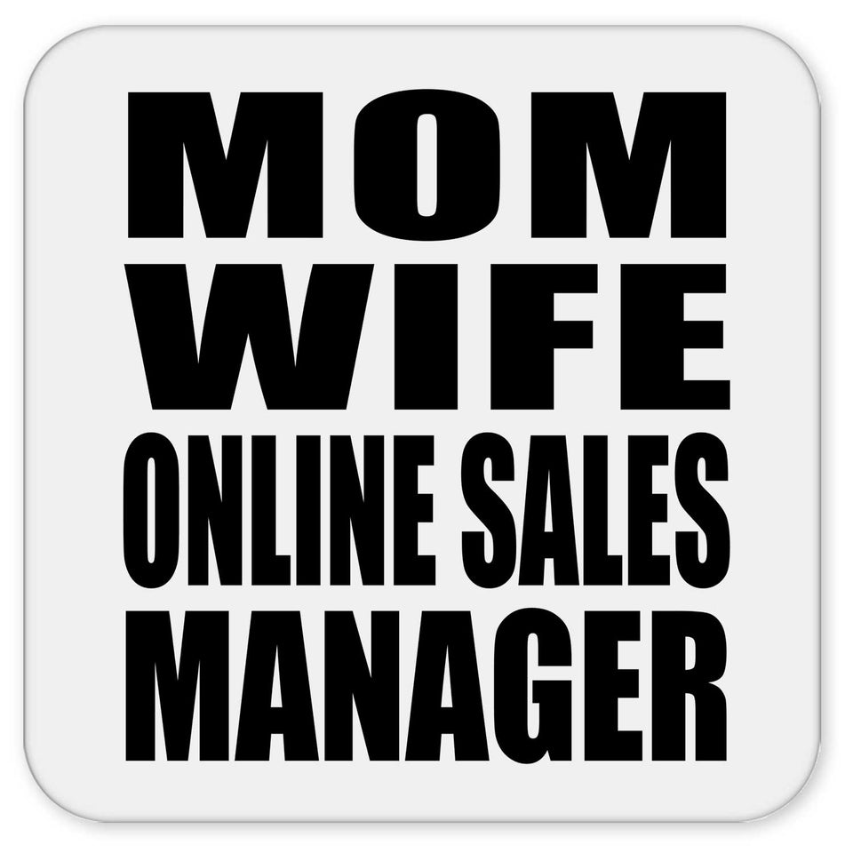 Mom Wife Online Sales Manager - Drink Coaster