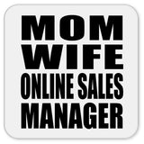 Mom Wife Online Sales Manager - Drink Coaster