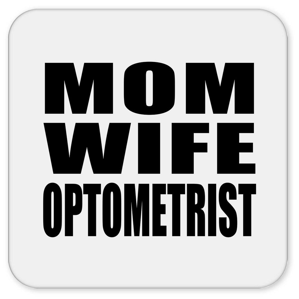 Mom Wife Optometrist - Drink Coaster