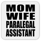 Mom Wife Paralegal Assistant - Drink Coaster