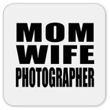 Mom Wife Photographer - Drink Coaster