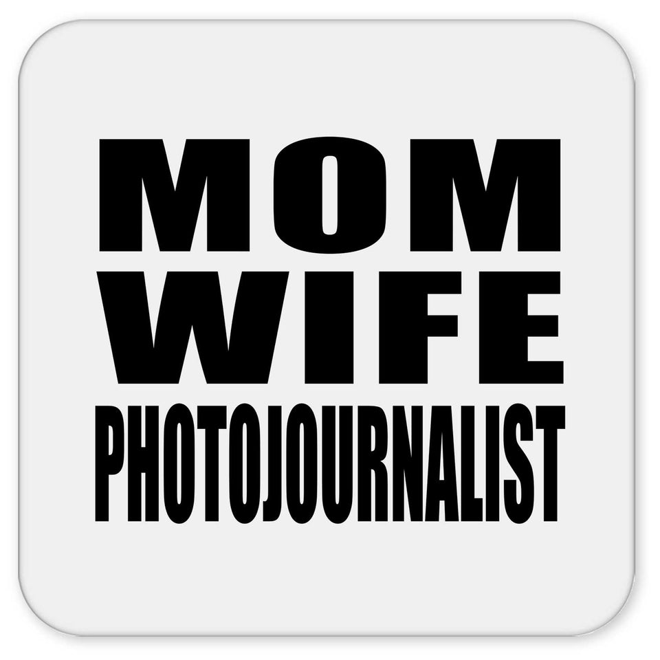 Mom Wife Photojournalist - Drink Coaster