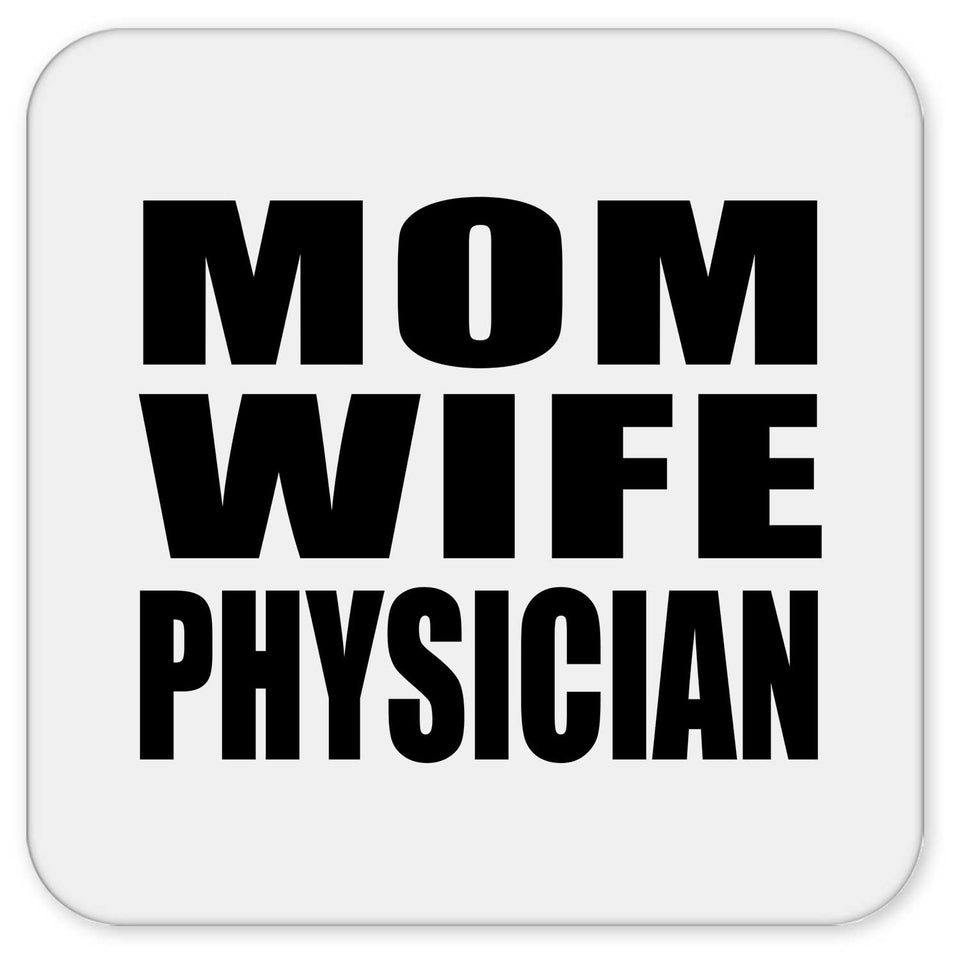 Mom Wife Physician - Drink Coaster