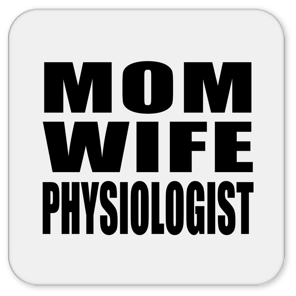 Mom Wife Physiologist - Drink Coaster