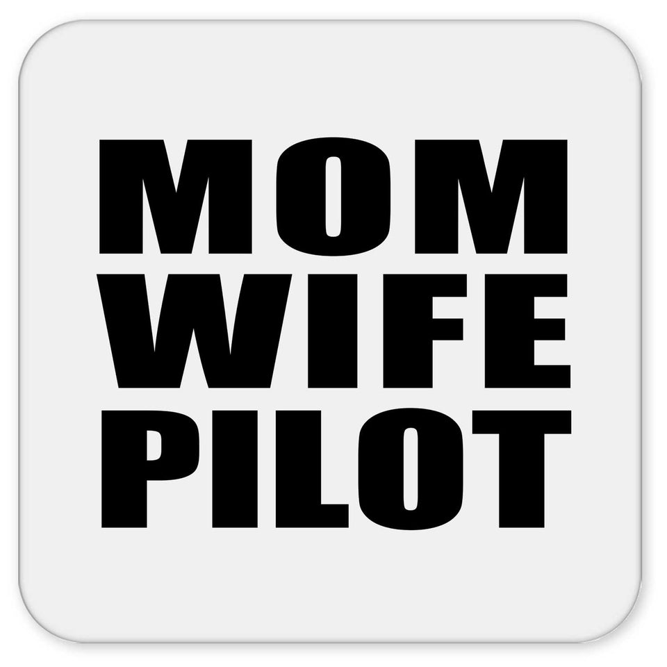 Mom Wife Pilot - Drink Coaster
