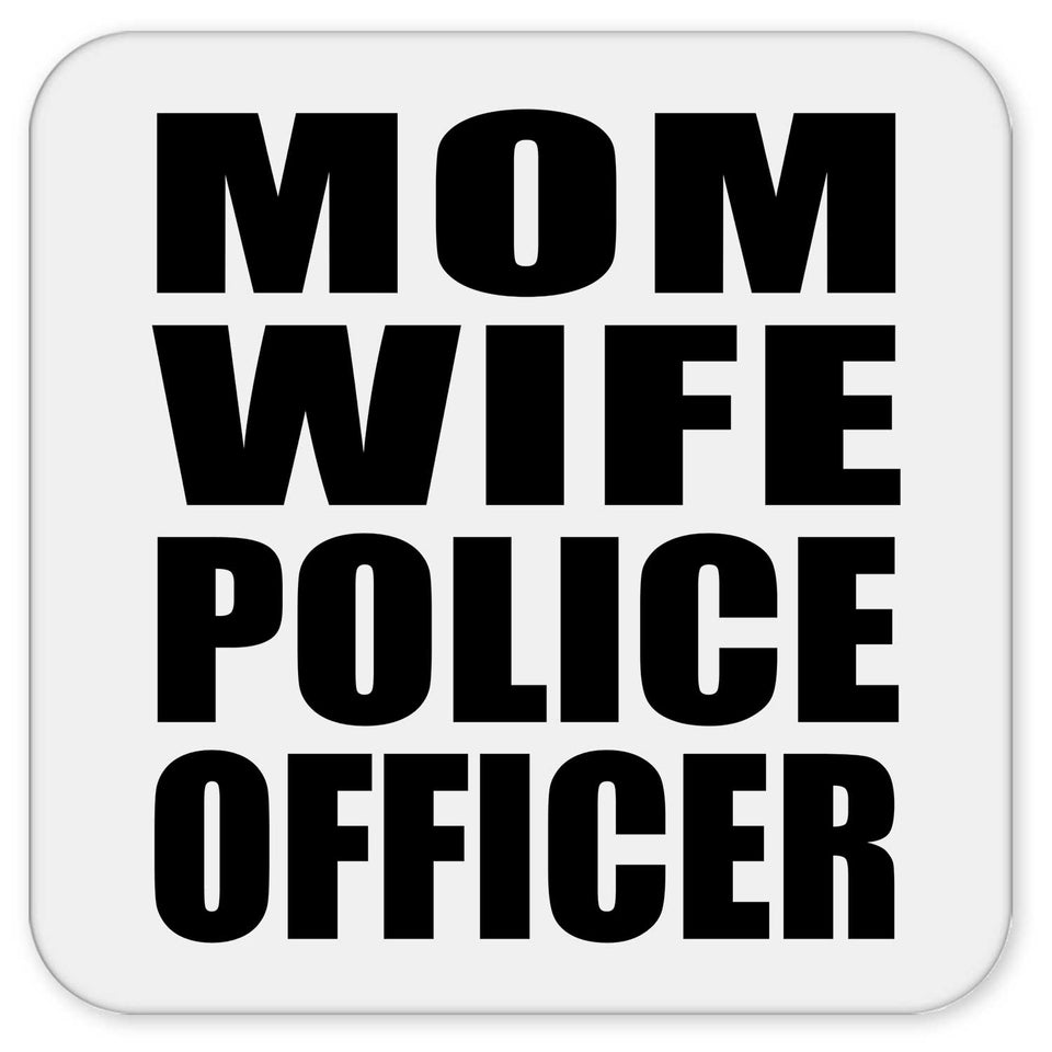 Mom Wife Police Officer - Drink Coaster