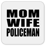 Mom Wife Policeman - Drink Coaster