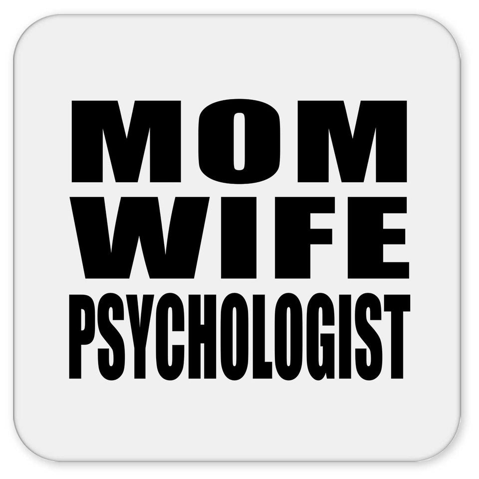 Mom Wife Psychologist - Drink Coaster