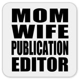 Mom Wife Publication Editor - Drink Coaster