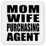 Mom Wife Purchasing Agent - Drink Coaster